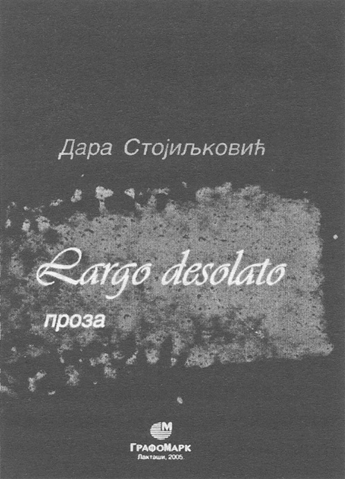 Dara Stojiljković: Largo desolato