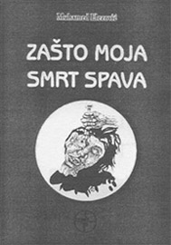 Muhamed Elezović: Zašto moja smrt spava