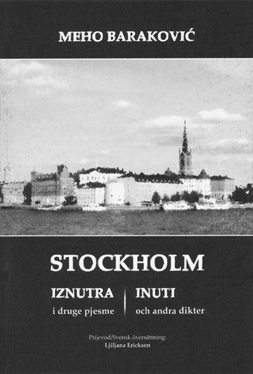 Meho Baraković: Stockholm iznutra i druge pjesme (Stockholm inuti och andra dikter)