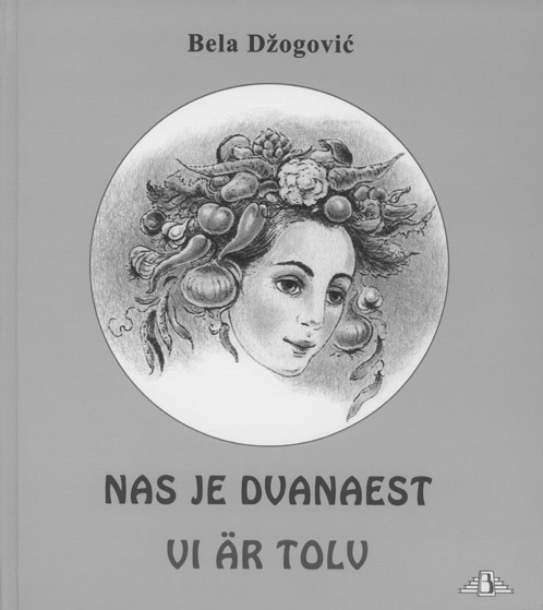 Bela Džogović: ”Nas je dvanaest” / ”Vi är tolv”