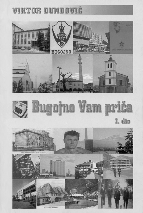 Viktor Dundović: Bugojno Vam priča – 1. dio