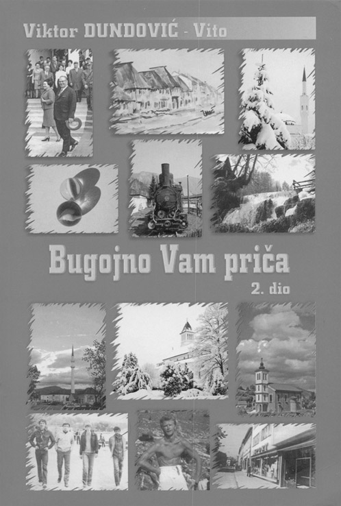 Viktor Dundović: Bugojno Vam priča – 2. dio