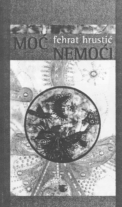 Fehrat Hrustić: Moć nemoći